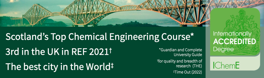 Image of Firth of Forth Rail Bridge and bold white text on a dark green background reading Scotland's top chemical engineering course, 3rd in the UK REF 2021, The best city in the World, and IChemE accreditation